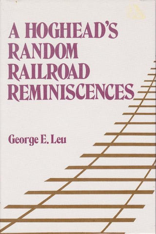 A Hoghead's Random Railroad Reminiscences