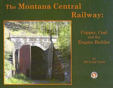 The Montana Central: Copper, Coal and the Empire Builder
