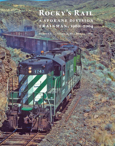 Rocky's Rail: A Spokane Division Trainman 1960-2004